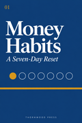 Money Habits: A Seven-Day Reset